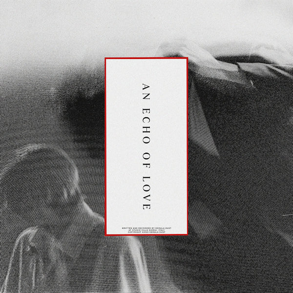 Kerala Dust - An echo of love (LP) - Discords.nl