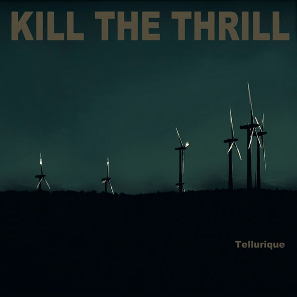 Kill The Thrill - Tellurique (CD) - Discords.nl