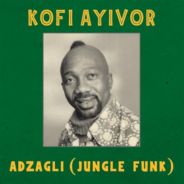 Kofi Ayivor - Adzagli (12-inch)