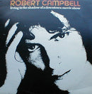 Robert Campbell (3) - Living In The Shadow Of A Downtown Movie Show (LP Tweedehands) - Discords.nl