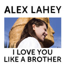 Alex Lahey - I love you like a brother (LP) - Discords.nl