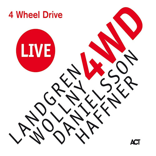 Landgren/wollny/danielsson/haffner - 4 wheel drive live (CD)