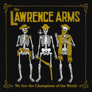 Lawrence Arms - We are the champions of the world (LP) - Discords.nl
