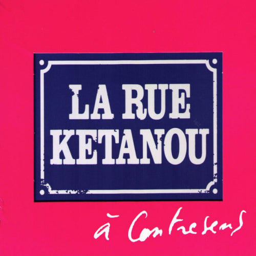 La Rue Ketanou - A contresens (CD) - Discords.nl