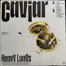 Heavy Lungs - Caviar (LP)