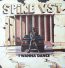 Spike V.S.T. - I Wanna Dance (LP Tweedehands)