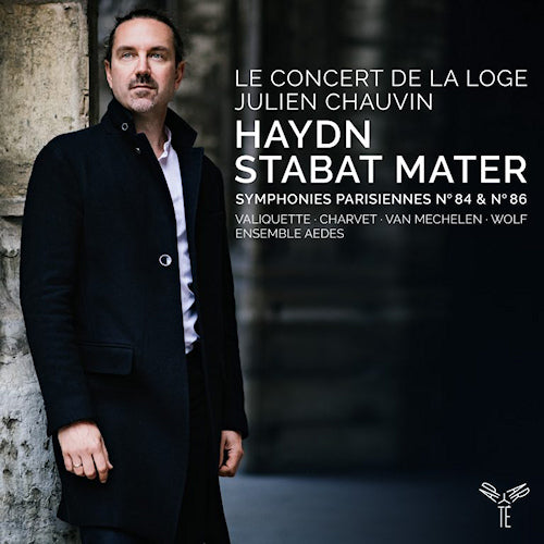 Le Concert De La Loge / Julien Chauvin - Haydn: stabat mater/symphonies parisiennes no.84 & 86 (CD) - Discords.nl