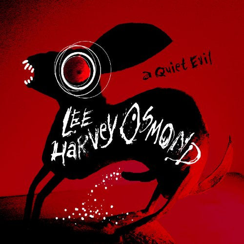Lee Harvey Osmond - A quiet evil (CD) - Discords.nl