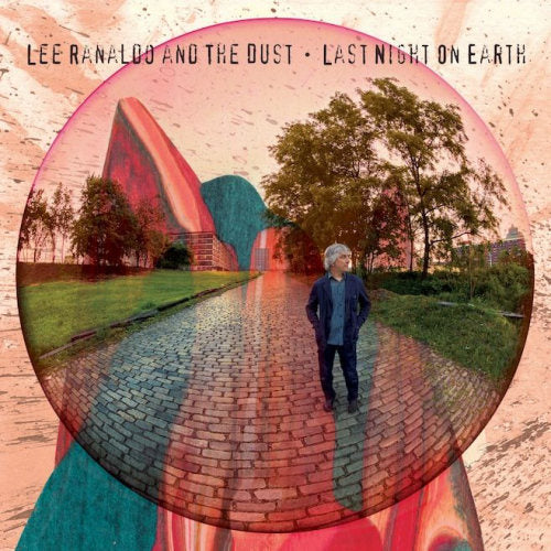 Lee Ranaldo & The Dust - Last night on earth (CD) - Discords.nl