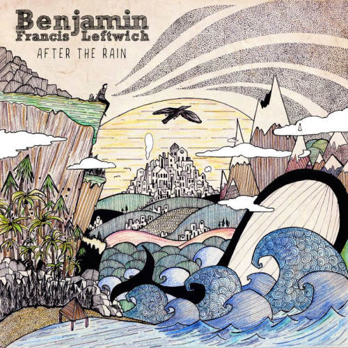 Benjamin Francis Leftwich - After the rain (LP) - Discords.nl
