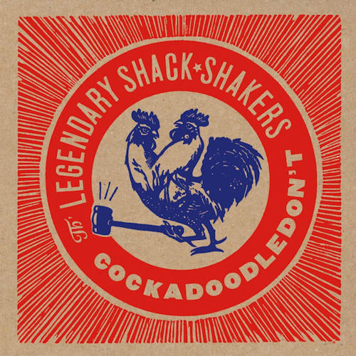 Legendary Shack Shakers - Cockadoodledon't (LP) - Discords.nl