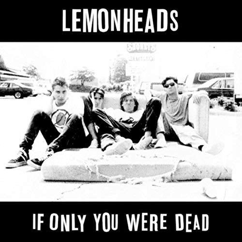 Lemonheads - If only you were dead (LP)