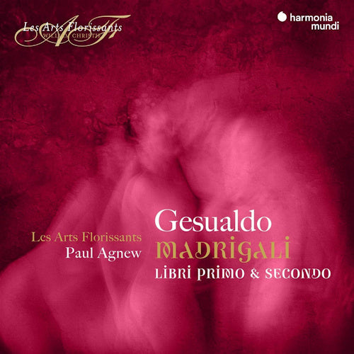 Les Arts Florissants / Paul Agnew - Gesualdo madrigali libri primo & secondo (CD)