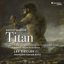Les Siecles / Francois-xavier Roth - Mahler: titan (CD) - Discords.nl