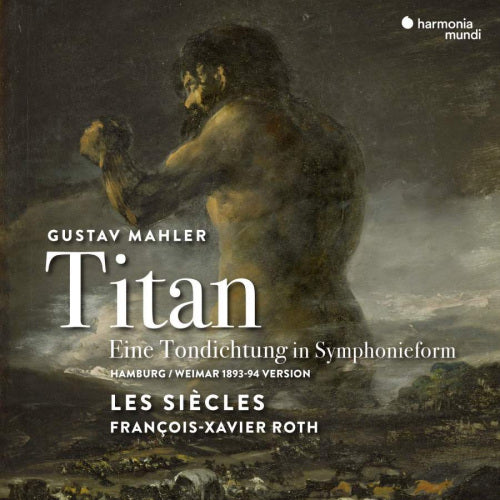 Les Siecles / Francois-xavier Roth - Mahler: titan (CD)