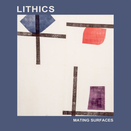 Lithics - Mating surfaces (LP)