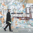 L'Instant Donne / Marion Tassou - Mikel Urquiza: Cherche Titre (CD) - Discords.nl