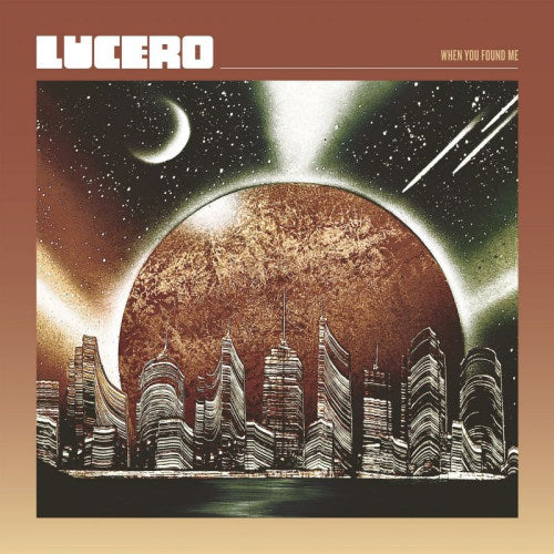 Lucero - When you found me (CD) - Discords.nl