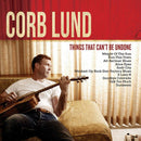 Corb Lund - Things that can't be undone (CD) - Discords.nl