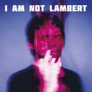 Lambert - I am not lambert (LP)