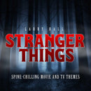 Larry Hall - Stranger things: spine-chilling movie and tv themes (CD) - Discords.nl