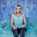 Lauren Alaina - Sitting pretty on top of the world (LP) - Discords.nl
