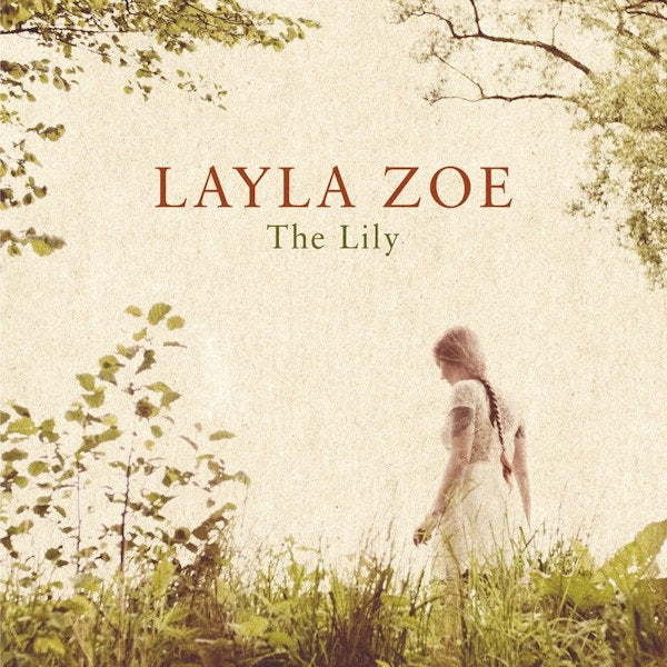 Layla Zoe - The lily (LP)