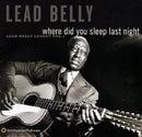 Leadbelly - Where did you sleep last (CD)