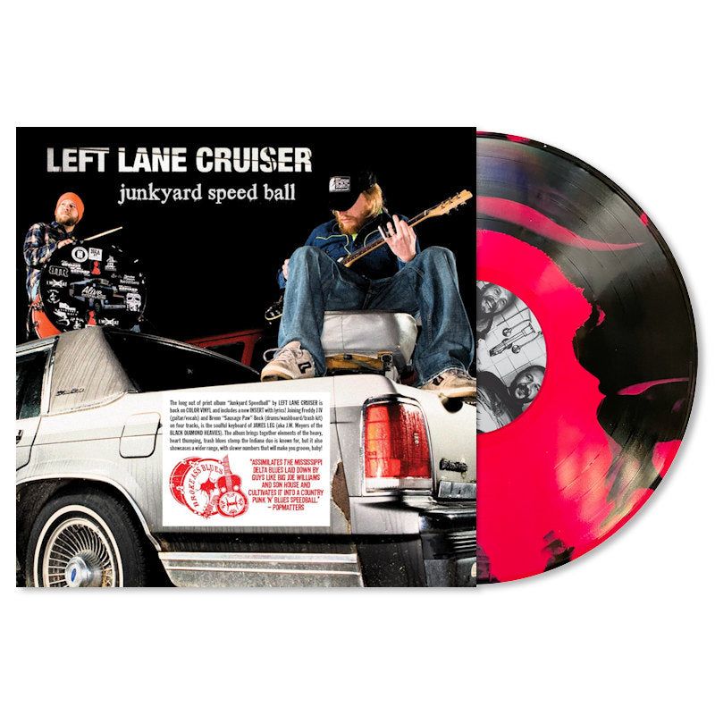 Left Lane Cruiser - Junkyard speed ball (LP)