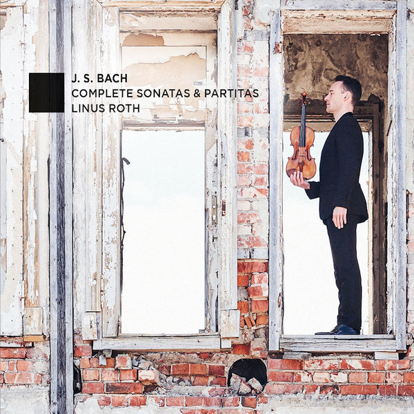 Linus Roth - J.s. bach: complete sonatas & partitas (CD) - Discords.nl