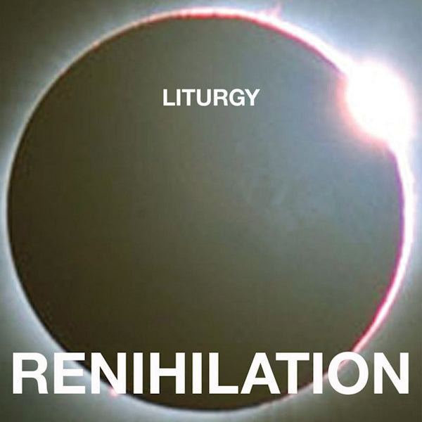 Liturgy - Renihilation (LP)