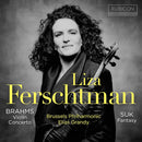 Brussels Philharmonic Liza Ferschtm - Brahms violin concerto - suk fantas (CD)