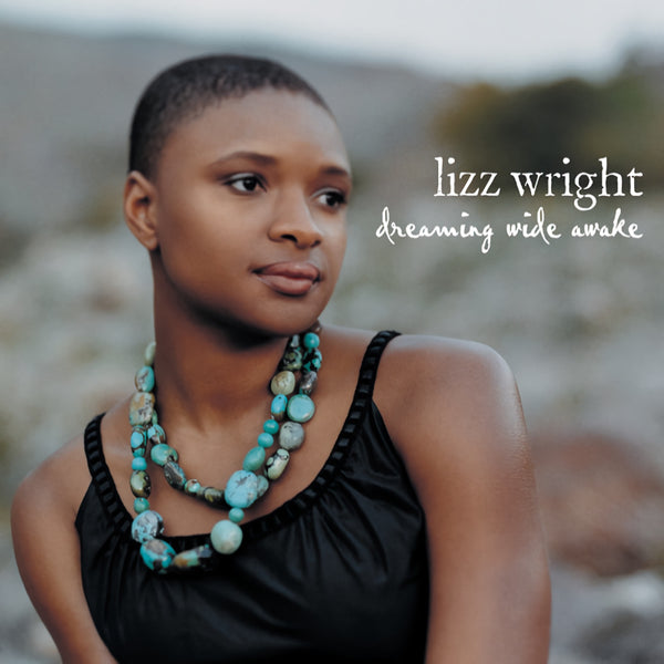 Lizz Wright - Dreaming Wide Awake (LP) - Discords.nl