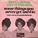 Supremes, The - Some Things You Never Get Used To / You've Been So Wonderful To Me (7-inch Tweedehands)
