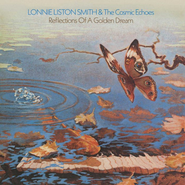 Lonnie Liston Smith & The Cosmic Echoes - Reflections of a golden dream (LP) - Discords.nl