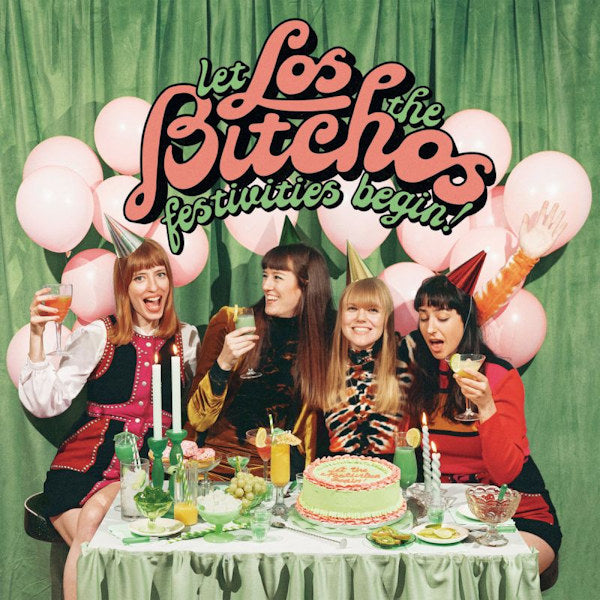 Los Bitchos - Let the festivities begin! (LP) - Discords.nl