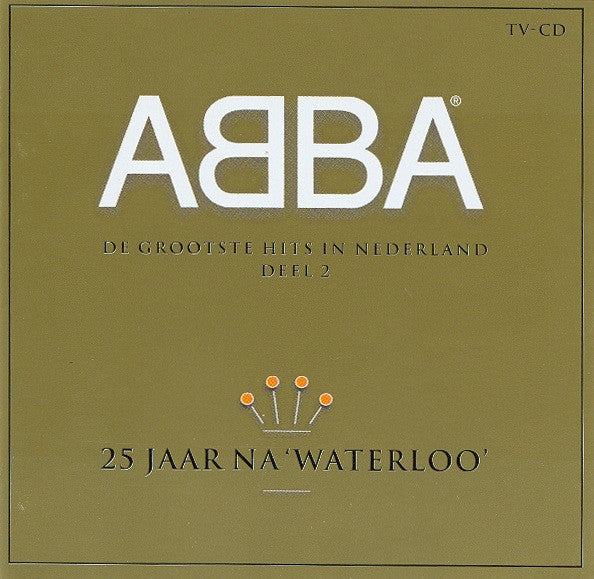 ABBA - 25 Jaar Na 'Waterloo' (De Grootste Hits In Nederland Deel 2) (CD Tweedehands)