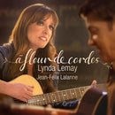 Linda Lemay & Jean -philippe Lalanne - Linda Lemay - Jean-philippe Lalanne - A fleur de cordes (CD)