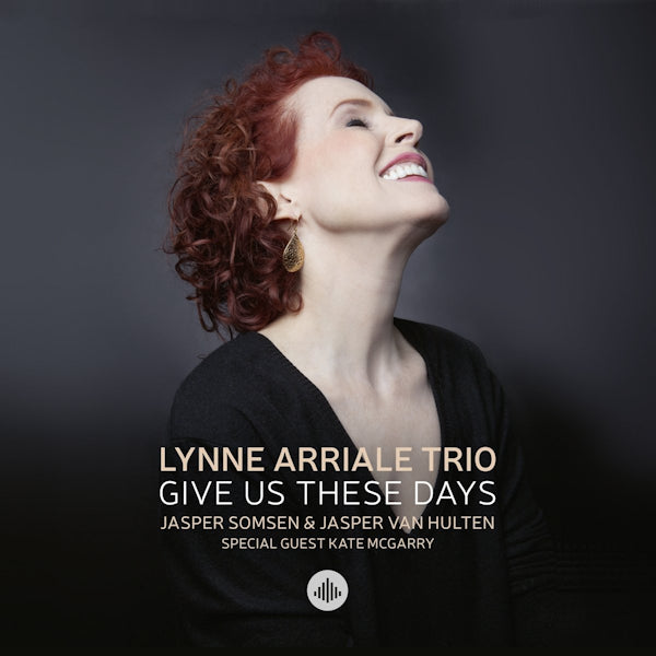 Lynne Arriale Trio - Give us these days (CD) - Discords.nl
