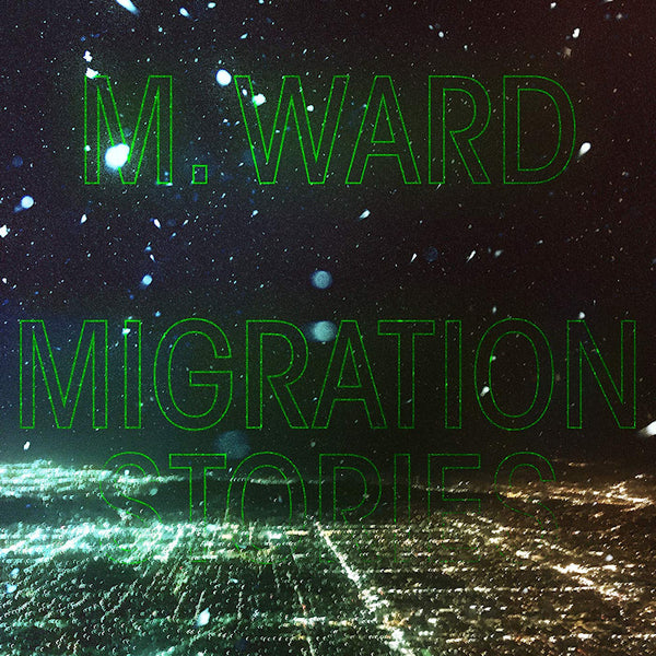 M. Ward - Migration stories (CD) - Discords.nl