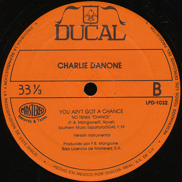 Charly Danone - You Ain't Got A Chance = No Tienes "Chance" (LP Tweedehands) - Discords.nl