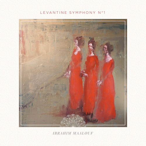 Ibrahim Maalouf - Levantine sympony no.1 (LP)