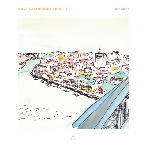 Maat Saxophone Quartet - Ciudades (CD) - Discords.nl