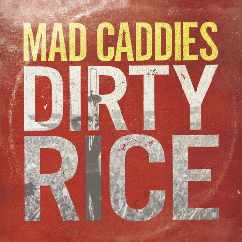 Mad Caddies - Dirty rice (LP) - Discords.nl