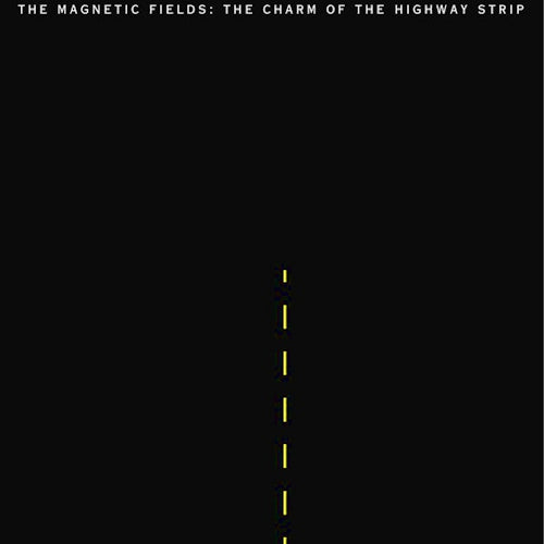 Magnetic Fields - Charm of the highway (LP) - Discords.nl