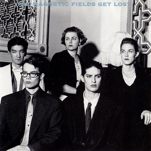 Magnetic Fields - Get lost (LP)