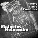 Malcolm Holcombe - Pretty little troubles (CD) - Discords.nl