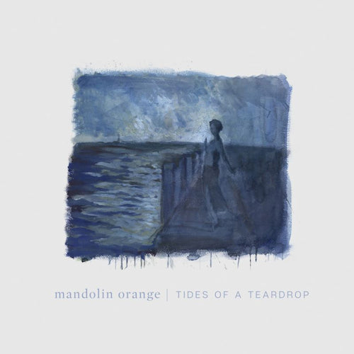 Mandolin Orange - Tides of a teardrop (CD) - Discords.nl