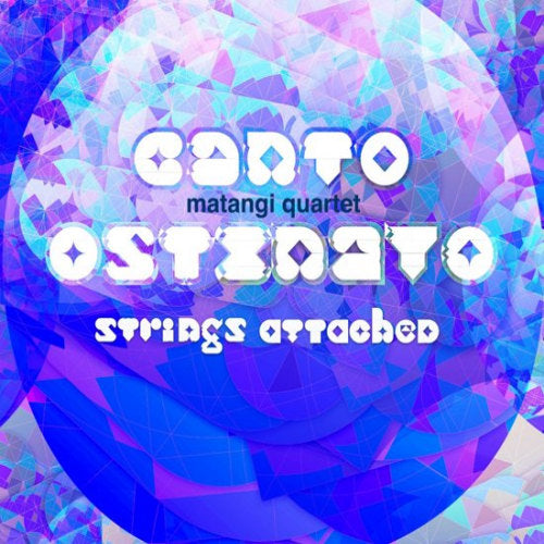 Matangi Quartet - Canto ostinato/strings attached (CD) - Discords.nl