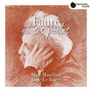 Marc Mauillon /anne Le Bozec - Faure et ses poetes (CD) - Discords.nl